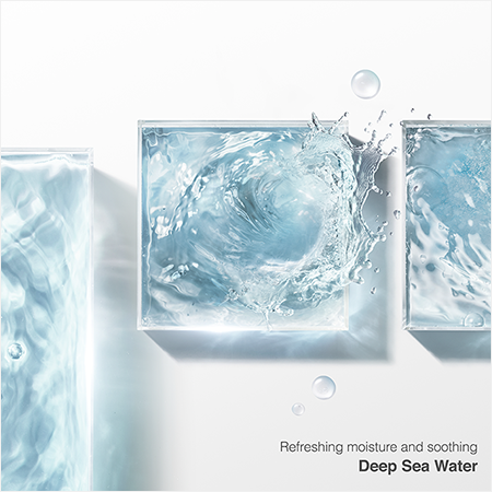 Refreshing moisture and soothing Deep Sea Water 