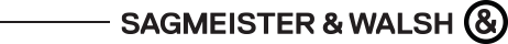 SAGMEISTER & WALSH &