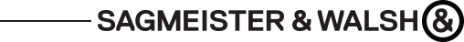SAGMEISTER & WALSH &