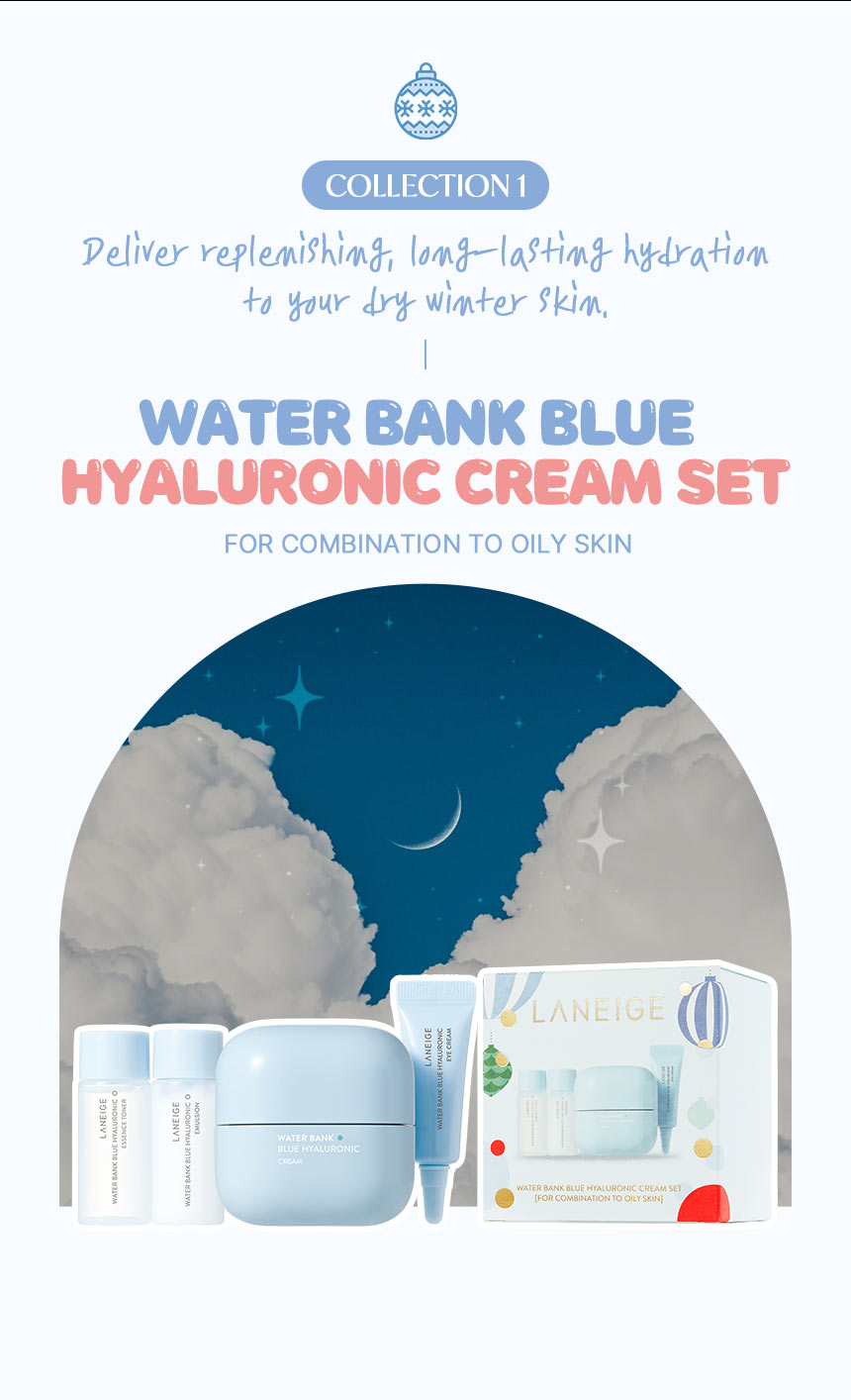 COLLECTION 1 - Deliver replenishing, long-lasting hydration to your dry winter skin./WATER BANK BLUE HYALURONIC CREAM SET/FOR COMBINATION TO OILY SKIN